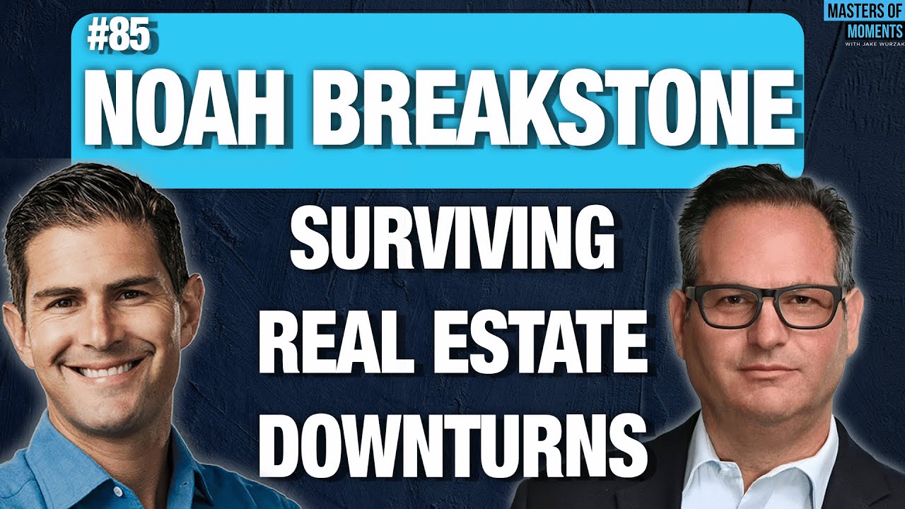 Surviving Real Estate Downturns with Noah Breakstone - YouTube
