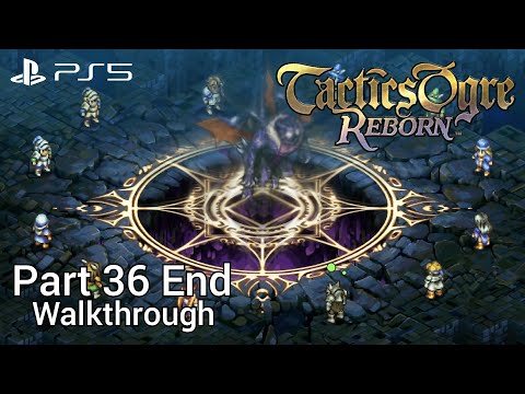 [Walkthrough Part 36 End] Tactics Ogre: Reborn (Japanese Voice) PS5 No Commentary
