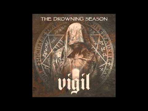 The Drowning Season: Vigil - Vigil