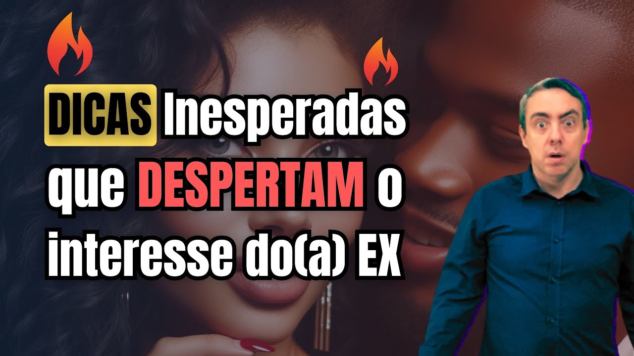 Reacenda o Interesse do seu Ex-Cônjuge: Dicas Inesperadas que Realmente Funcionam