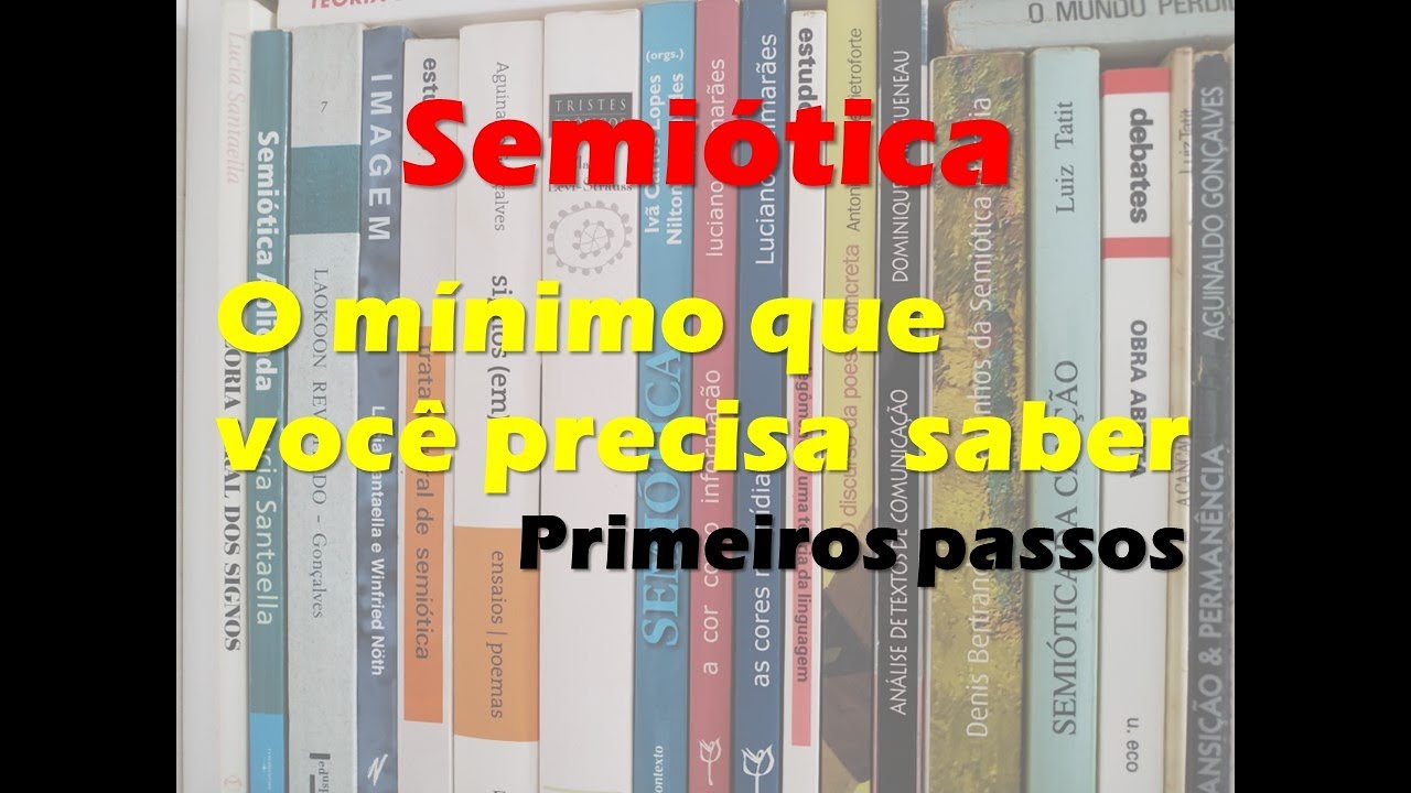 Semiótica | Conceitos básicos | O mínimo que você precisa saber | Part. I