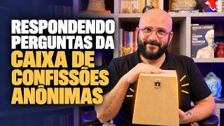 RESPONDENDO AS PERGUNTAS DA CAIXA DE CONFISSÕES ANÔNIMAS! | Marcos Lacerda, psicólogo