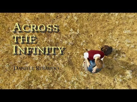 Daniele Rebaudo - Across the Infinity  [OFFICIAL VIDEO]