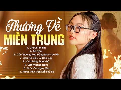 Thương Về Miền Trung - Phương Mỹ Chi | Tuyển Tập Nhạc Trữ Tình Phương Mỹ Chi Hay Nhất