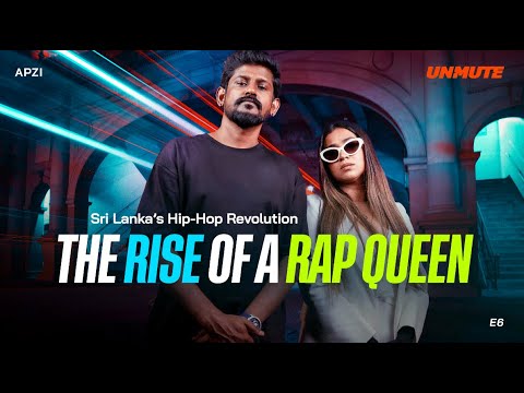 Sri Lanka’s Hip-Hop Revolution: The Rise of a Rap Queen - Apzi | Unmute with ADK