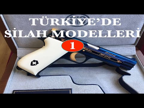 TÜRKİYE'DE SİLAH MODELLERİ By FSY  - GUN MODELS IN TURKEY By FSY