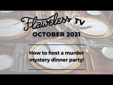Flaweless Murder Mystery Dinner Party