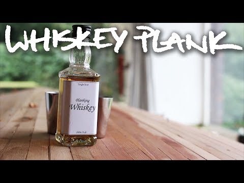 Whiskey Plank