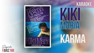 Download lagu Karma - Kiki Maria || Karaoke (No Vocal) mp3