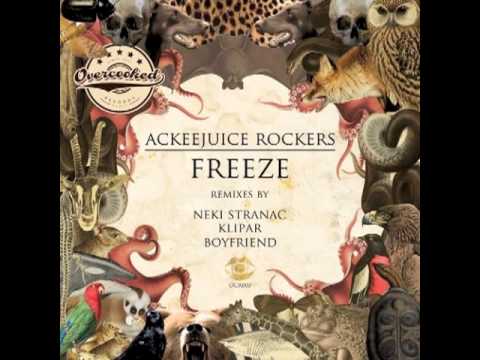 Ackeejuice Rockers - Freeze (Original Mix)