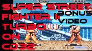 Bonus Video! CD32 Super SFII Turbo: Speed and Detail Options.