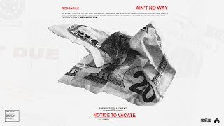 Reconcile - Ain&#39;t No Way (Prod by Box) [AUDIO]