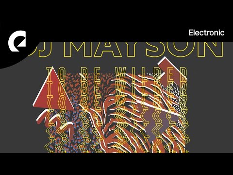 DJ Mayson - To Be Wilder