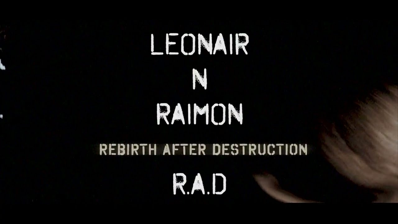 LEONAIR x 来門  R.A.D -REBIRTH AFTER DESTRUCTION-