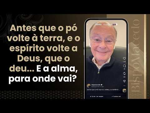 Antes que o pó volte à terra, e o espírito volte a Deus, que o deu... - Meditação Matinal 21/02/26