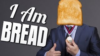 WORLD RECORD A++ - I Am Bread #3