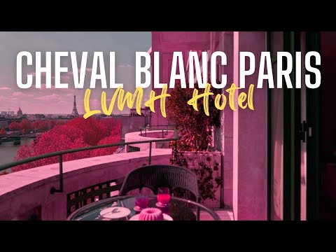 INSIDE Cheval Blanc Paris - A LVMH Luxury Hotel in Paris