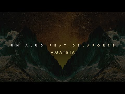 Amatria - Un Alud (feat. Delaporte) (Lyric Video)