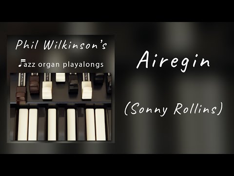 Airegin - Sonny Rollins - Organ Backing Track