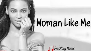 Beyonce - Woman Like Me with lyrics