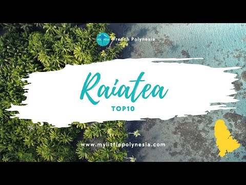 Top 10 Things to Do in Raiatea – Don't Miss These Before You Travel to French Polynesia!