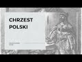 CHRZEST POLSKI Przyczyny I Skutki Wielka Historia Polski Film Dokumentalny