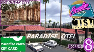 PARADİSE OTEL, ÇİT, DUVAR ÖRME, Mist Survival TÜRKÇE REHBER. Paradise Motel Key 