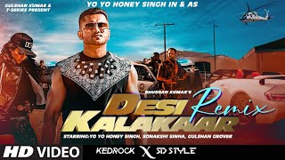 Download lagu DESI KALAKAAR (REMIX): Yo Yo Honey Singh | Sonakshi Sinha | Kedrock, SD Style mp3