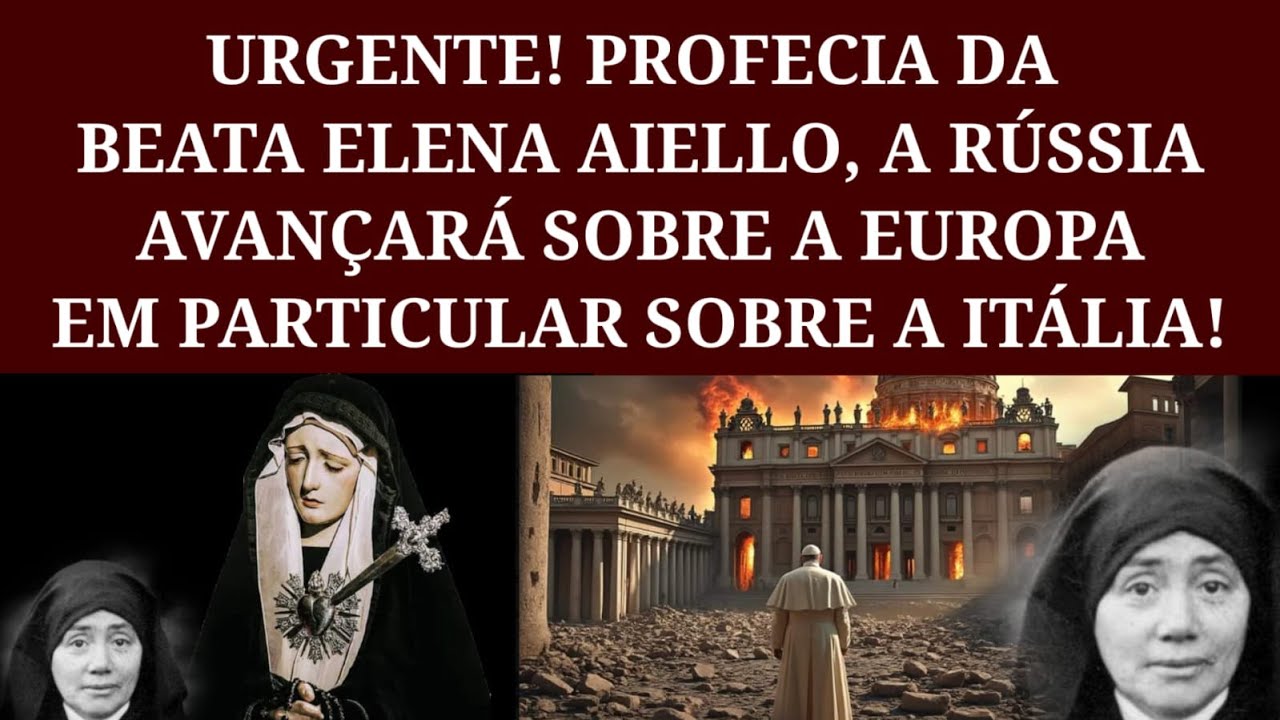 Profecia Da Beata Elena Aiello, A Rússia Avançará Sobre a Europa, Em Particular Sobre a Itália.