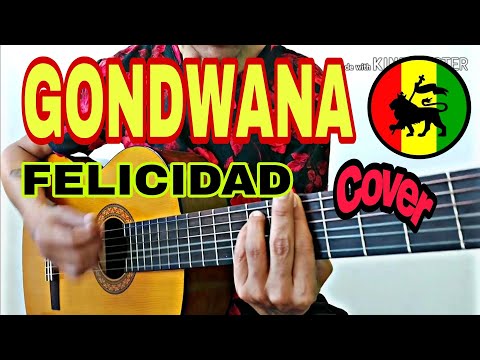 Felicidad - Gondwana