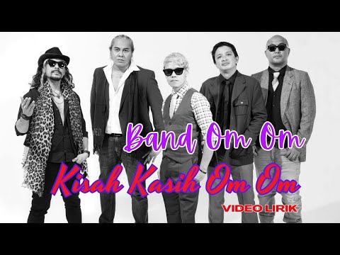 Band Om Om  - Kisah Kasih Om Om // Lirik Lagu