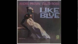Andre Previn, David Rose - "Like Blue"
