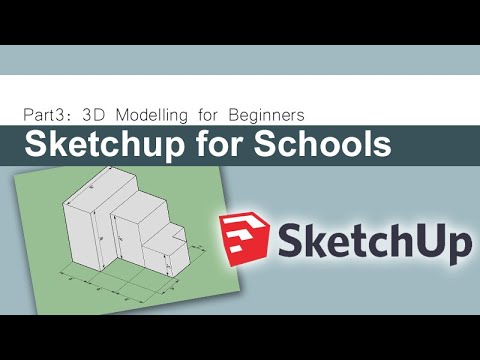 Sketchup for Schools Pt3: 3D Modelling for Beginners