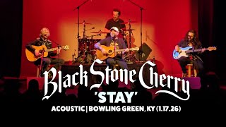 Black Stone Cherry Performs Acoustic Version of 'Stay' | Bowling Green, KY (1.17.26)