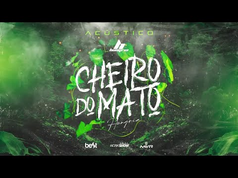 Hungria Hip Hop - Cheiro do Mato (EP Acústico) #CheiroDoMato