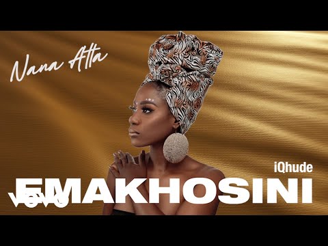 Nana Atta - iQhude (Visualizer)