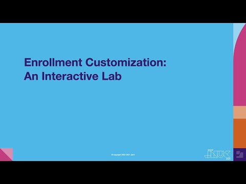 Enrollment Customization An Interactive Lab Session Jnuc 2021