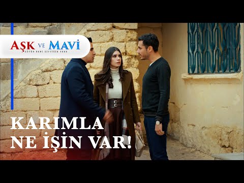 Ali hesap soruyor! - Aşk ve Mavi 20. Bölüm