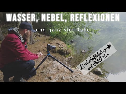 Landschaftsfotografie mit Wasser, Nebel, Reflexionen...und ganz viel Ruhe.