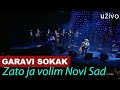 Garavi Sokak - Zato Ja Volim Novi Sad - Bane ...