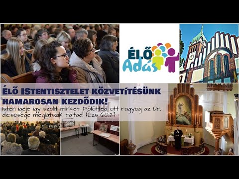 2019.09.08. - Élő Istentisztelet közvetítés