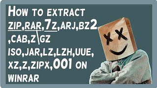 How to extract zip,rar,7z,arj,bz2,cab,z\gz iso,jar,lz,lzh,uue,xz,z,zipx,001.  on winrar.