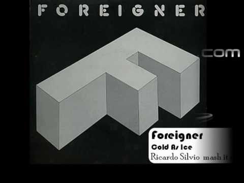 Foreigner - Cold As Ice (Ricardo Silvio mash it up!)