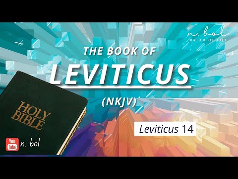 Leviticus 14 - NKJV Audio Bible with Text (BREAD OF LIFE)