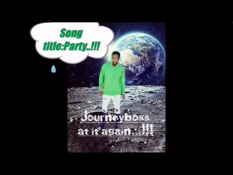 Journeyboss ft Bj_party..!!(preview)