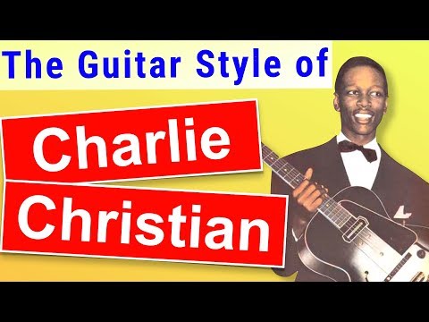 The CHARLIE CHRISTIAN Guitar Style// Honeysuckle Rose(with transcription)