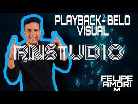 PLAYBACK - BELO VISUAL ft: Felipe amorim! #rnstudio