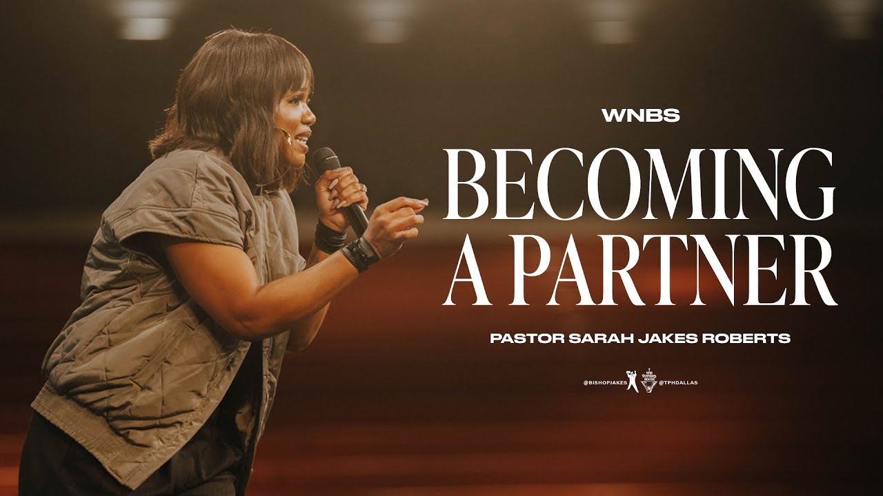 Becoming a Partner – Pastor Sarah Jakes Roberts (Wednesday Bible Study 9 November 2022)
