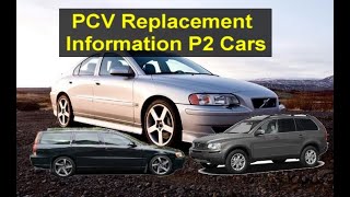 Information on replacing the PCV system on the P2 Volvo vehicles from '99 through '07. - VOTD