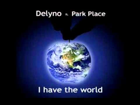 Delyno ft. Park Place - I have the world (by Disel)